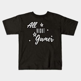 All Night Gamer tee gaming design Kids T-Shirt